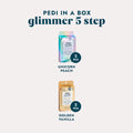 Pedi in a Box Glimmer 5 Step Unicorn Peach and Pedi in a Box Glimmer 5 Step Golden Vanilla on a grey background.